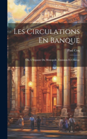 Les Circulations En Banque