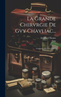 La Grande Chirvrgie De Gvy Chavliac...