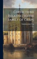 Collections Relating to the Family of Crispe