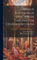Gabrielis Rollenhagii Selectorum emblematum centuria secunda