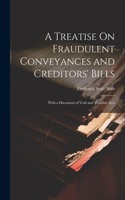 Treatise On Fraudulent Conveyances and Creditors' Bills