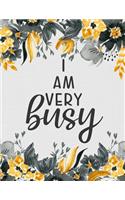 I Am Very Busy