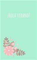 ¡Hola Verano!: Cuaderno con 110 Páginas - Rayas Horizontales y En Blanco para Escribir, Tomar Notas o Dibujar - Regalo Perfecto Para Compañeros de Oficina o de Cla