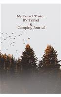 My Travel Trailer RV Travel & Camping Journal