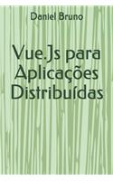 Vue.Js para Aplicações Distribuídas