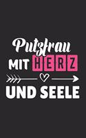 Putzfrau Mit Herz und Seele: A5 Blanko - Notebook - Notizbuch - Taschenbuch - Journal - Tagebuch - Ein lustiges Geschenk für Freunde oder die Familie und die beste Putzfrau der 