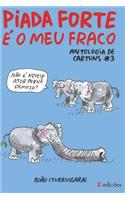 Piada Forte é o Meu Fraco