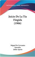 Juicio De La Tia Fingida (1906)