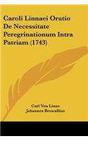 Caroli Linnaei Oratio De Necessitate Peregrinationum Intra Patriam (1743)