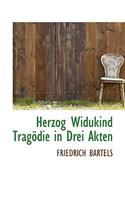 Herzog Widukind Tragodie in Drei Akten