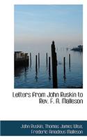 Letters from John Ruskin to REV. F. A. Malleson