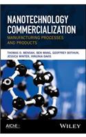 Nanotechnology Commercialization: Manufacturing Processes and Products