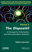 Dispositif: A Concept for Information and Communication Sciences