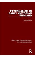Paternalism in Early Victorian England