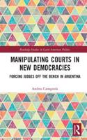 Manipulating Courts in New Democracies