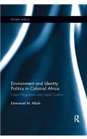 Environment and Identity Politics in Colonial Africa: Fulani Migrations and Land Conflict