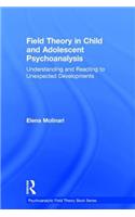 Field Theory in Child and Adolescent Psychoanalysis