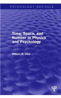 Time, Space, and Number in Physics and Psychology (Psychology Revivals)