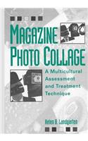 Magazine Photo Collage: A Multicultural Assessment And Treatment Technique