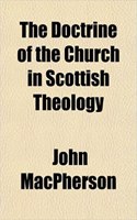 The Doctrine of the Church in Scottish Theology