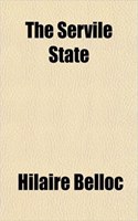 The Servile State: (English)