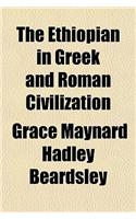 The Ethiopian in Greek and Roman Civilization