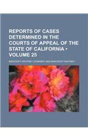 Reports of Cases Determined in the Courts of Appeal of the State of California (Volume 25): (English)