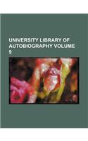 University Library of Autobiography Volume 9: (English)