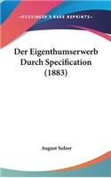 Der Eigenthumserwerb Durch Specification (1883)