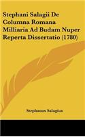 Stephani Salagii de Columna Romana Milliaria Ad Budam Nuper Reperta Dissertatio (1780)