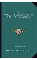 Mercury's Course and the Right of Free Discussion
