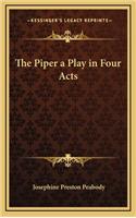 The Piper a Play in Four Acts