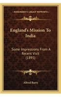 England's Mission to India: Some Impressions from a Recent Visit (1895)