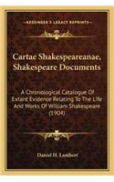 Cartae Shakespeareanae, Shakespeare Documents