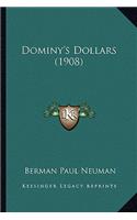 Dominy's Dollars (1908)