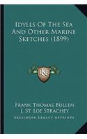 Idylls Of The Sea And Other Marine Sketches (1899)