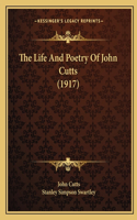 Life And Poetry Of John Cutts (1917)