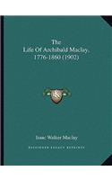 Life Of Archibald Maclay, 1776-1860 (1902)