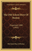 The Old School Boys Of Boston