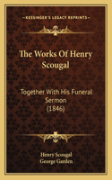 The Works Of Henry Scougal