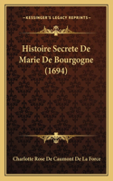 Histoire Secrete De Marie De Bourgogne (1694)