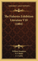 Fisheries Exhibition Literature V10 (1884)