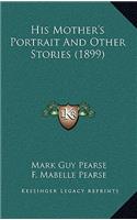 His Mother's Portrait And Other Stories (1899)