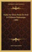 Etudes Sur Divers Points De Droit Et D'Histoire Ptolemaique (1880)