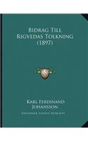Bidrag Till Rigvedas Tolkning (1897)