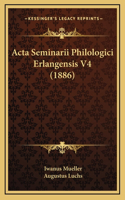 ACTA Seminarii Philologici Erlangensis V4 (1886)