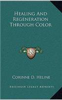 Healing and Regeneration Through Color