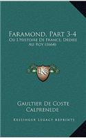Faramond, Part 3-4: Ou L'Histoire De France, Dediee Au Roy (1664)