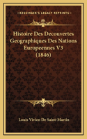 Histoire Des Decouvertes Geographiques Des Nations Europeennes V3 (1846)