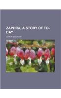 Zaphra, a Story of To-Day